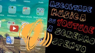 Ascoltare MUSICA su YOUTUBE a SCHERMO SPENTO 2018 [upl. by Bronson17]