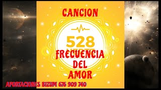 CANCION 528 Hz FRECUENCIA DEL AMOR [upl. by Allina326]