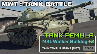 MWT TANK BATTLE 1st Gameplay M41 Walker Bulldog Tank Khusus Pemula Close Alpha Tester [upl. by Lazor520]