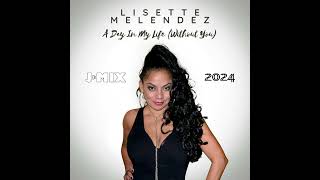 Lisette Melendez  A Day In My Life Without You JMix 2024 [upl. by Mook]