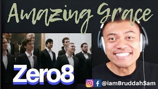 ZERO8 singing quotAmazing Gracequot  REACTION vids with Bruddah Sam [upl. by Franni]