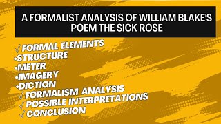 A Formalist Analysis of William Blakes Poem The Sick Roseformalism theory implementation [upl. by Yregram]