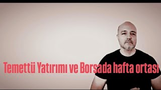 Temettü fonları ve borsada hafta ortası yatırım borsa temettü [upl. by Sivehc]