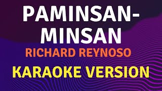 PAMINSANMINSAN  Richard Reynoso  Karaoke song with lyrics [upl. by Neeluqcaj]