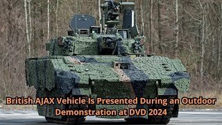 British AJAX Vehicle Is Presented During an Outdoor Demonstration at DVD 2024 [upl. by Nyvar]