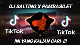 DJ SALTING X PAMBASILET SLOW BASS VIRAL DI TIKTOK  INI YANG KALIAN CARI [upl. by Rrats]