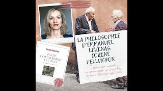 Emmanuel LEVINAS un philosophe pour notre temps Corine Pelluchon [upl. by Tapes]