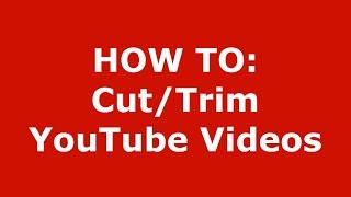 How to Trim Youtube Video  Cut Youtube Videos [upl. by Anialem]