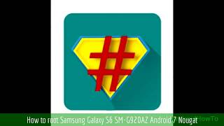 How to root Samsung Galaxy S6 SMG920AZ Android 7 Nougat [upl. by Neelie]