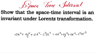 Prove that space time interval is invariant under Lorentz’s transformation [upl. by Yhtommit]