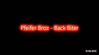 Pfeifer Broz  Back Biter [upl. by Attaymik]