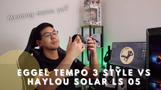 Eggel Tempo 3 Style VS Haylou Solar LS05  Battle Smartwatch Murah Tapi Ga Murahan 🔥 [upl. by Ru]