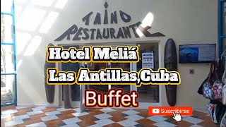 Buffet comida Hotel Meliá las Antillas en Cuba [upl. by Hogle]