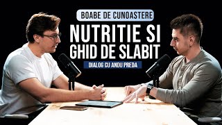 Ghid de slabit si nutritie  cu Andu Preda  Boabe de cunoastere [upl. by Aylmer60]