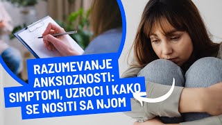 Razumevanje Anksioznosti Simptomi Uzroci i Kako Se Nositi Sa Njom [upl. by Brick]