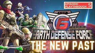 Earth Defense Force 6  Episodic Playthrough  The New Past [upl. by Atnoek]