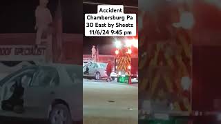 Accident Chambersburg Pa by Sheetz [upl. by Adnolahs]