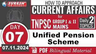 UNIFIED PENSION SCHEME  CURRENT AFFAIRS DAY07  TNPSC GROUPI II MAINS2024 [upl. by Lowery776]