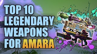 Borderlands 3  Top 10 Legendary Weapons for Amara Updated  Best Guns for Amara the Siren [upl. by Aymik]