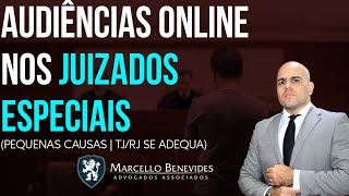 Audiência Online nos Juizados Especiais e no Tribunal de Justiça do Rio de Janeiro [upl. by Antonie465]