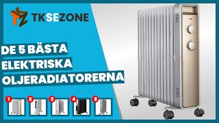 De 5 bästa elektriska oljeradiatorerna [upl. by Berg]