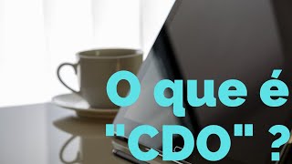 O que é quotCDOquot [upl. by Ilse]