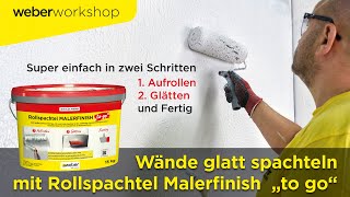 Wände glatt spachteln mit dem Rollspachtel Malerfinish quotto goquot  WeberWorkshop [upl. by Byron638]