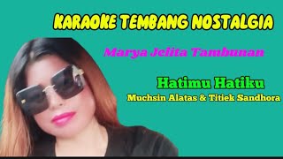 KARAOKE  Hatimu Hatiku  Muchsin Alatas Dan Titiek Sandhora  Music Studio Record [upl. by Aehsrop250]