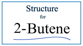 How to Write the Structural Formula for 2Butene cis and trans [upl. by Eidualc]