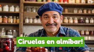 Ciruelas en Almíbar La Receta Fácil Que Todos Deben Saber [upl. by Burd796]