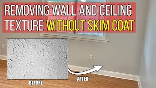 How To Remove Wall amp Ceiling Texture  Smooth Look With NO SKIM COAT [upl. by Brunn871]