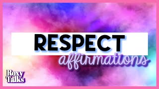 Affirmations for SelfRespect and Acceptance from Others [upl. by Aicnetroh]