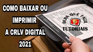 CRLV 2021 VEJA COMO BAIXAR OU IMPRIMIR O DOCUMENTO DIGITAL  OLHA QUE FÃCIL TUTORIAIS [upl. by Ecirted]