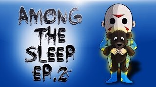 Among The Sleep Ep2 Scary Place [upl. by Arze]