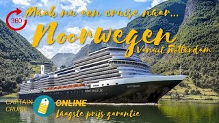 video 815 daagse Cruise vakantie Noorwegen vanuit Rotterdam  Captain Cruise online in 360 graden [upl. by Nelo]