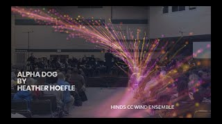 Alpha Dog by Heather Hoefle Hinds CC Wind Ensemble [upl. by Agna]