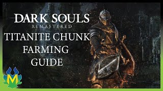 Dark Souls Titanite Chunk Farming Guide [upl. by Lowenstein]