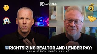 ↕️ Rightsizing Realtor and Lender Pay 💰  A Discussion Worth Having [upl. by Giselle]