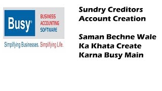 Sundry Creditors Seller Party Supplier Account Creation In Busy [upl. by Ettennaj]