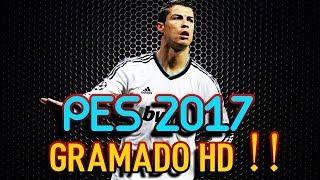 FTS 17 MOD  PES 2017  GRAMADO HD  100 ATUALIZADO [upl. by Llenahc701]