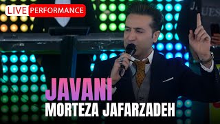 Morteza Jafarzadeh  Javani  OFFICIAL LIVE VIDEO مرتضی جعفرزاده  ویدئو اجرای زنده جوانی [upl. by Mckay519]