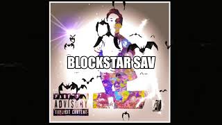 BlockStar Sav Locked Ina Trenches [upl. by Einafpets]