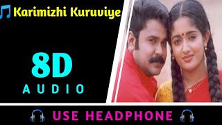 Karimizhi Kuruviye 8D Virtual Audio  🎧Use Headphones🎧  8D BEATS MALAYALAM [upl. by Adnal705]