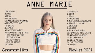 Anne Marie Greatest Hits Full Playlist 2021  Anne Marie Best Songs 2021 [upl. by Nilpik845]