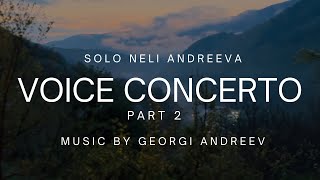 Neli Andreeva  Voice Concerto 2d part Music by Georgi Andreev [upl. by Hpotsirhc316]