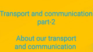 Transport and CommunicationClass4 Lesson10 Social studies Part2 [upl. by Nawtna]