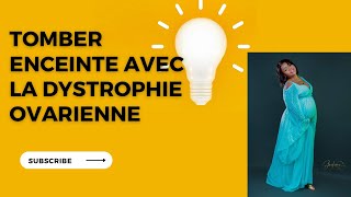 Fertilité et dystrophie ovarienne  stratégie pour maximiser vos chances de grossesse 🤰 [upl. by Christi]