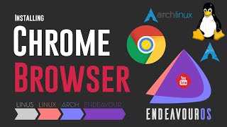 How to Install Google Chrome on EndeavourOS  Installing Chrome Browser on EndeavourOS Linux [upl. by Novat]