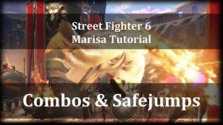 Street Fighter 6 Marisa Tricks and Matchup Details  Part 2 of 6 Combo Routes and Safejumps [upl. by Onifled]