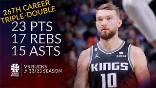 Domantas Sabonis 23 pts 17 rebs 15 asts vs Bucks 2223 season [upl. by Kesia]